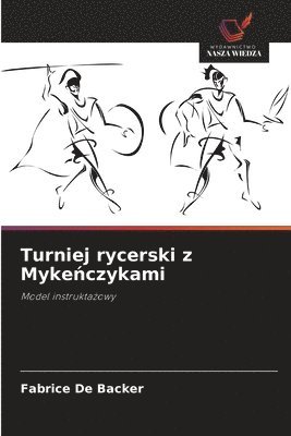 Fabrice De Backer - Turniej rycerski z Mykeńczykami, Häftad