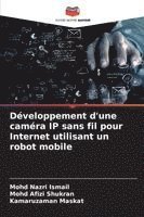 Développement d'une caméra IP sans fil pour Internet utilisant un robot mobile