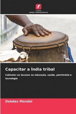 Debdas Mondal - Capacitar a Índia tribal, Häftad