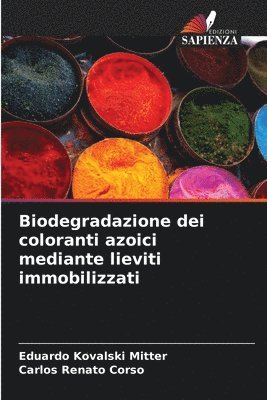 Biodegradazione dei coloranti azoici mediante lieviti immobilizzati