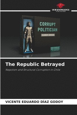 Vicente Eduardo Díaz Godoy, VICENTE EDUARDO DÍAZ GODOY - Republic Betrayed, Häftad