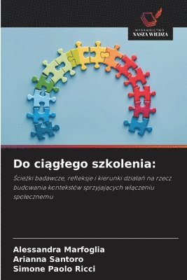 Alessandra Marfoglia, Arianna Santoro, Simone Paolo Ricci - Do ciąglego szkolenia, Häftad