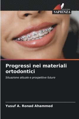 Progressi nei materiali ortodontici