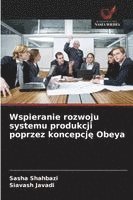 Wspieranie rozwoju systemu produkcji poprzez koncepcję Obeya