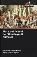 Gaurav Kumar Mishra, Dalip Kumar Upreti - Flora dei licheni dell'Himalaya di Kumaun, Häftad