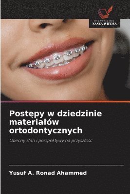 Postępy w dziedzinie materialów ortodontycznych