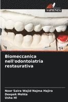Noor Saira Wajid Najma Hajira, Deepak Mehta, Usha Hl - Biomeccanica nell'odontoiatria restaurativa, Häftad