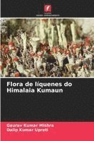 Gaurav Kumar Mishra, Dalip Kumar Upreti - Flora de líquenes do Himalaia Kumaun, Häftad