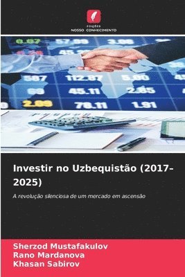 Sherzod Mustafakulov, Rano Mardanova, Khasan Sabirov - Investir no Uzbequistão (2017-2025), Häftad