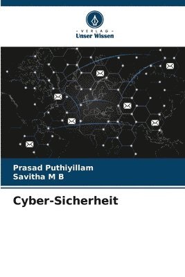 Prasad Puthiyillam, Savitha M B - Cyber-Sicherheit, Häftad. Tillgänglighet: Lägg i varukorg