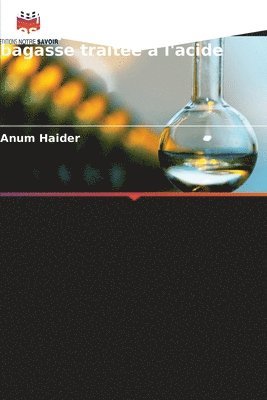 Anum Haider - Élimination du bleu 21 par biosorption à l'aide de bagasse traitée à l'acide, Häftad