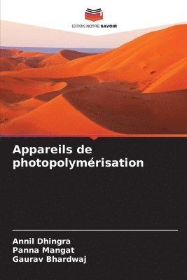 Annil Dhingra, Panna Mangat, Gaurav Bhardwaj - Appareils de photopolymérisation, Häftad