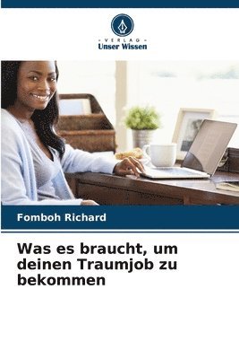 Fomboh Richard - Was es braucht, um deinen Traumjob zu bekommen, Häftad