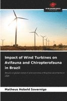 Matheus Hobold Sovernigo - Impact of Wind Turbines on Avifauna and Chiropterofauna in Brazil, Häftad