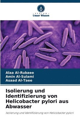 Isolierung und Identifizierung von Helicobacter pylori aus Abwasser