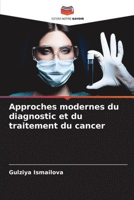 Approches modernes du diagnostic et du traitement du cancer