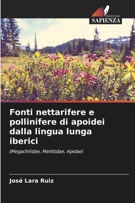 Fonti nettarifere e pollinifere di apoidei dalla lingua lunga iberici