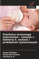 Próchnica wczesnego dzieciństwa - związek z bakterią S. mutans i praktykami żywieniowymi