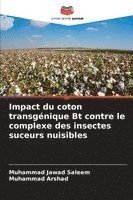 Muhammad Jawad Saleem, Muhammad Arshad, MUHAMMAD ARSHAD - Impact du coton transgénique Bt contre le complexe des insectes suceurs nuisibles, Häftad