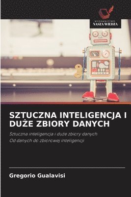 Gregorio Gualavisi - Sztuczna Inteligencja I DuŻe Zbiory Danych, Häftad. Tillgänglighet: Lägg i varukorg