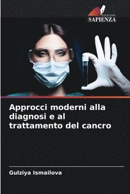 Approcci moderni alla diagnosi e al trattamento del cancro