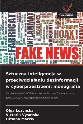 Sztuczna inteligencja w przeciwdzialaniu dezinformacji w cyberprzestrzeni