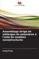 Assemblage dirigé de mélanges de polymères à l'aide de modèles nanostructurés