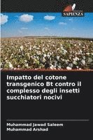 Muhammad Jawad Saleem, Muhammad Arshad, MUHAMMAD ARSHAD - Impatto del cotone transgenico Bt contro il complesso degli insetti succhiatori nocivi, Häftad