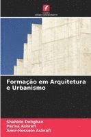 Shahide Dehghan, Parisa Ashrafi, Amir-Hossein Ashrafi - Formação em Arquitetura e Urbanismo, Häftad