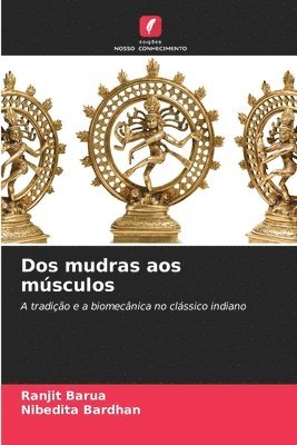 Ranjit Barua, Nibedita Bardhan, NIBEDITA BARDHAN - Dos mudras aos músculos, Häftad