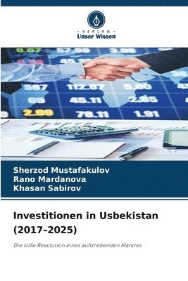 Sherzod Mustafakulov, Rano Mardanova, Khasan Sabirov - Investitionen in Usbekistan (2017-2025), Häftad