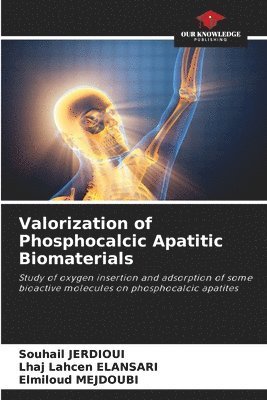 Valorization of Phosphocalcic Apatitic Biomaterials