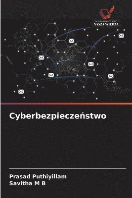 Prasad Puthiyillam, Savitha M B - Cyberbezpieczeństwo, Häftad. Tillgänglighet: Lägg i varukorg