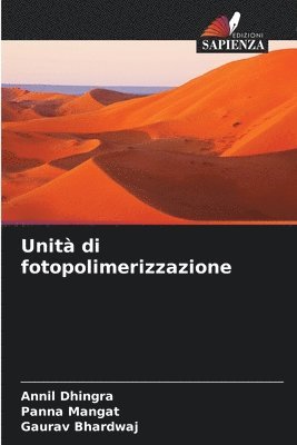 Annil Dhingra, Panna Mangat, Gaurav Bhardwaj - Unità di fotopolimerizzazione, Häftad