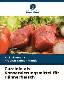 Garcinia als Konservierungsmittel für Hühnerfleisch