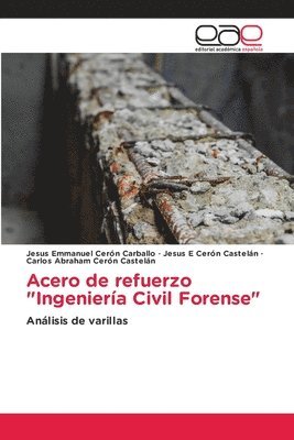 Acero de refuerzo "Ingeniería Civil Forense"