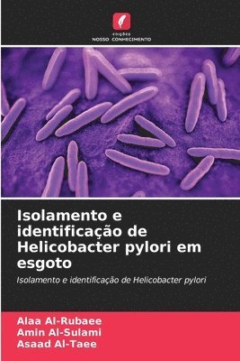 Isolamento e identificação de Helicobacter pylori em esgoto