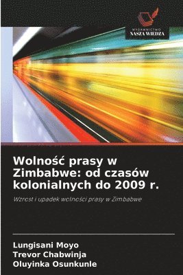 Lungisani Moyo, Trevor Chabwinja, Oluyinka Osunkunle - Wolnośc prasy w Zimbabwe, Häftad