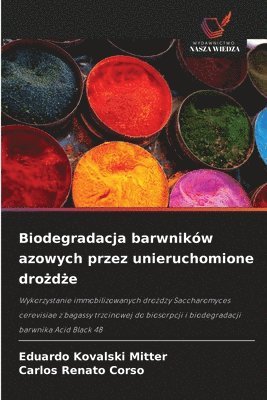 Biodegradacja barwników azowych przez unieruchomione drożdże
