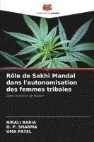 Nirali Baria, O. P. Sharma, Uma Patel - Rôle de Sakhi Mandal dans l'autonomisation des femmes tribales, Häftad