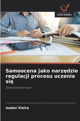 Samoocena jako narzędzie regulacji procesu uczenia się