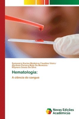 Symonara Ka Medeiros Faustino Vieira, Ag-Anne Pereira Melo de Menezes, Symonara Karina Medeiros Faustino Vieira, Raynara Sousa Da Silva - Hematologia, Häftad