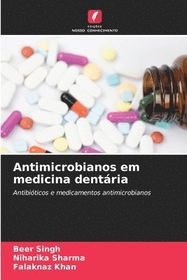 Beer Singh, Niharika Sharma, Falaknaz Khan - Antimicrobianos em medicina dentária, Häftad