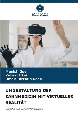 Umgestaltung Der Zahnmedizin Mit Virtueller Realität