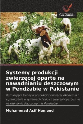 Muhammad Asif Hameed - Systemy produkcji zwierzęcej oparte na nawadnianiu deszczowym w Pendżabie w Pakistanie, Häftad