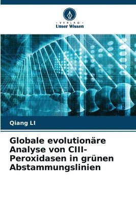 Globale evolutionäre Analyse von CIII-Peroxidasen in grünen Abstammungslinien