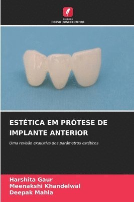 Harshita Gaur, Meenakshi Khandelwal, Deepak Mahla - Estética Em Prótese de Implante Anterior, Häftad