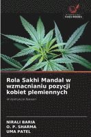 Nirali Baria, O. P. Sharma, Uma Patel - Rola Sakhi Mandal w wzmacnianiu pozycji kobiet plemiennych, Häftad