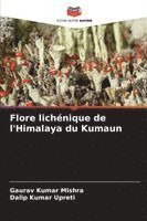 Gaurav Kumar Mishra, Dalip Kumar Upreti - Flore lichénique de l'Himalaya du Kumaun, Häftad