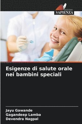 Jayu Gawande, Gagandeep Lamba, Devendra Nagpal - Esigenze di salute orale nei bambini speciali, Häftad